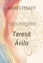 James Finley: Teresa of Avila, Buch