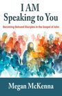 Text: "I AM Speaking to You: Becoming Beloved Disciples in the Gospel of John" von Megan McKenna. Illustration bunte Figuren.