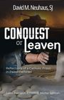 David M Neuhaus: Conquest or Leaven: Reflections of a Catholic Priest in Palestine/Israel, Buch
