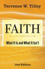 "Faith: What It Is and What It Isn't" von Terrence W. Tilley, 2nd Edition. Sandfarbener Hintergrund mit weißen Linien.