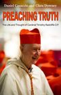 „Daniel Cosacchi and Clara Downey“ oben, „PREACHING TRUTH“ groß in der Mitte, darunter „The Life and Thought of Cardinal Timothy Radcliffe O.P.“ Ein älterer Mann in weißer Robe mit rotem Kardinalshut lächelt.
