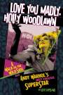 Jeff Copeland: Love You Madly, Holly Woodlawn, Buch