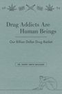 Henry Smith Williams: Drug Addicts Are Human Beings, Buch
