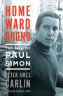 Peter Ames Carlin: Homeward Bound: The Life of Paul Simon, Div.