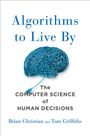 Brian Christian: Algorithms to Live by: The Computer Science of Human Decisions, Buch