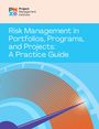 Project Management Institute Pmi: Risk Management in Portfolios, Programs, and Projects: A Practice Guide, Buch