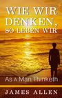 James Allen: Wie wir denken, so leben wir, Buch