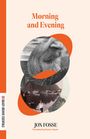 Jon Fosse: Morning and Evening, Buch