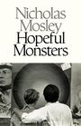 Nicholas Mosley: Hopeful Monsters, Buch