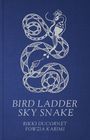 Text: "BIRD LADDER SKY SNAKE RIKKI DUCORNET FOWZIA KARIMI". Illustration: Eine kunstvolle Schlange mit einem Vogelkopf auf blauem Hintergrund.