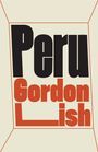 Text: "Peru Gordon Lish". Schwarzer und roter Text in perspektivischem Rahmen.