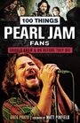Greg Prato: 100 Things Pearl Jam Fans Should Know & Do Before They Die, Buch