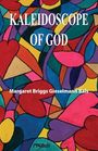 "Kaleidoscope of God" und "Margaret Briggs Gieselmann Bals" in großen Buchstaben auf einem bunten, abstrakten Hintergrund.