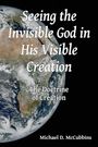 Michael David McCubbins: Seeing the Invisible God in His Visible Creation, Buch