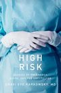 Text: "HIGH RISK: Stories of Pregnancy, Birth, and the Unexpected" von Chavi Eve Karkowsky, MD. Gezeigt sind behandschuhte Hände.