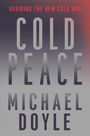 Michael W Doyle: Cold Peace, Buch