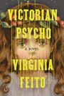Virginia Feito: Victorian Psycho, Buch