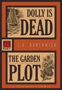 J S Borthwick: Dolly Is Dead/The Garden Plot, Buch