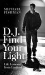 Michael Fishman: D.J. Find Your Light, Buch