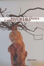Text: "WHAT BLEAK ANGELS CARRIED YOUR BED" und "John Cross". Skulptur aus Ton, Baum ähnlich, mit verdrehten Zweigen.