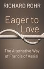 Richard Rohr: Eager to Love, Buch