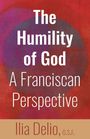 Ilia Delio: Humility of God, Buch