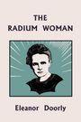 "THE RADIUM WOMAN" und "Eleanor Doorly" sind die Texte. Illustration: Frau mit stilisierten Lichtstrahlen um den Kopf.