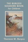Thornton W. Burgess: The Burgess Seashore Book for Children (Black and White Edition) (Yesterday's Classics), Buch