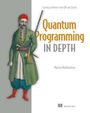 Mariia Mykhailova: Quantum Programming in Depth, Buch