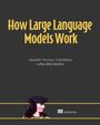 Edward Raff: How Large Language Models Work, Buch