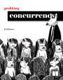 Kirill Bobrov: Grokking Concurrency, Buch