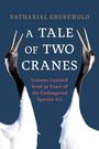 Nathanial Gronewold: A Tale of Two Cranes, Buch