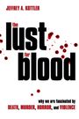 Jeffrey A. Kottler: The Lust for Blood, Buch