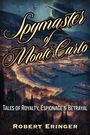 Robert Eringer: The Spymaster of Monte Carlo, Buch
