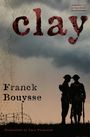 Franck Bouysse: Clay, Buch