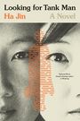 Ha Jin: Looking for Tank Man, Buch