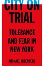 Michael Greenberg: City on Trial, Buch