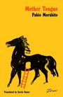 Fabio Morábito: Mother Tongue, Buch