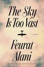 Feurat Alani: The Sky Is Too Vast, Buch