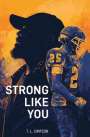 T. L. Simpson: Strong Like You, Buch