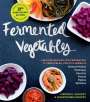 Kirsten K Shockey: Fermented Vegetables, 10th Anniversary Edition, Buch