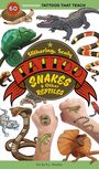 Editors Of Storey Publishing: Slithering, Scaly Tattoo Snakes & Other Reptiles: 50 Temporary Tattoos That Teach, Buch
