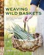 Katie Grove: Weaving Wild Baskets, Buch
