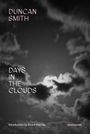 Texte: "DUNCAN SMITH", "DAYS IN THE CLOUDS", "Introduction by Bruce Hainley", "Semiotext(e)". Schwarz-weiß Wolkenhimmel.