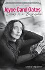 Joyce Carol Oates: Joyce Carol Oates: Letters To A Biographer, Buch