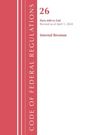 Office Of The Federal Register: Code of Federal Regulations, Title 26 Internal Revenue 600-END, Revised as of April 1, 2024, Buch