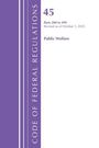 Office Of The Federal Register: Code of Federal Regulations, TITLE 45 PUBLIC WELFARE 200-499, Revised as of October 1, 2025, Buch