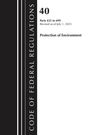 Office Of The Federal Register (U S: Code of Federal Regulations, Title 40 Protection of the Environment 425-699, Revised as of July 1, 2023, Buch