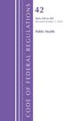 Office Of The Federal Register: Code of Federal Regulations, Title 42 Public Health 430-481, Revised as of October 1, 2025, Buch