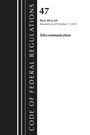 Office Of The Federal Register (U S: Code of Federal Regulations, Title 47 Telecommunications 40-69, Revised as of October 1, 2023, Buch